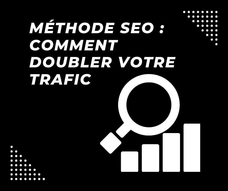 Méthode SEO : comment doubler votre trafic - calistario.com